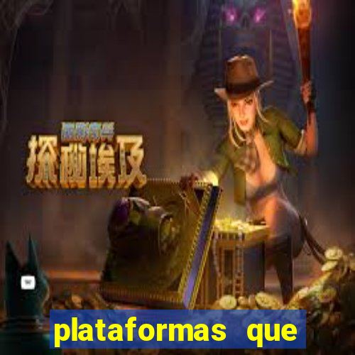 plataformas que estao pagando bem